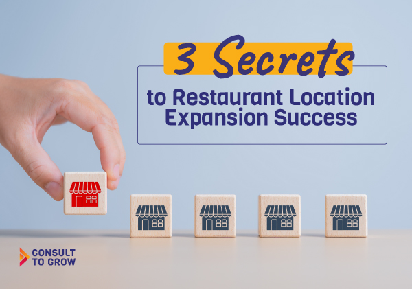 3 Secrets to Restaurant Location Expansion Success