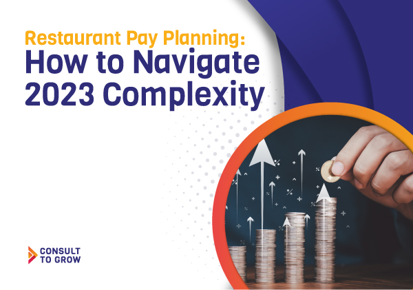 Restaurant Pay Planning: How to Navigate 2023 Complexity