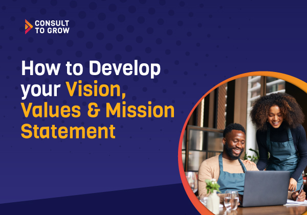 How to Develop Your Vision, Mission and Values Statement