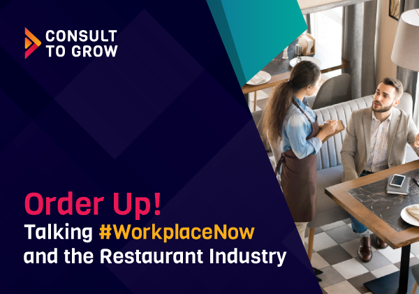 Order Up! Talking #WorkplaceNow and the Restaurant Industry