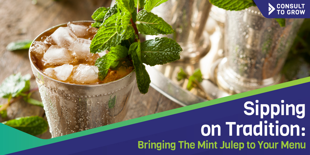 Sipping on Tradition: Bringing the Mint Julep to Your Menu