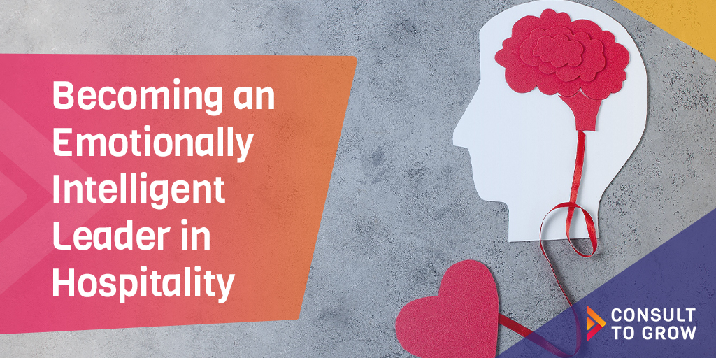 Becoming an Emotionally Intelligent Leader in Hospitality
