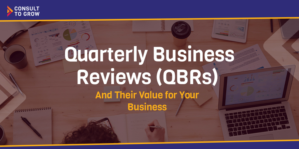 Quarterly Business Reviews (QBRs) and Their Value for Your Business