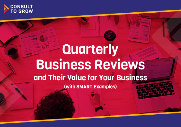 Quarterly Business Reviews and Their Value for Your Business (with SMART Examples)